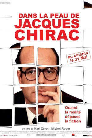 Affiche du film : Dans la peau de Jacques Chirac