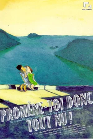 Affiche du film : Promène-toi donc tout nu !