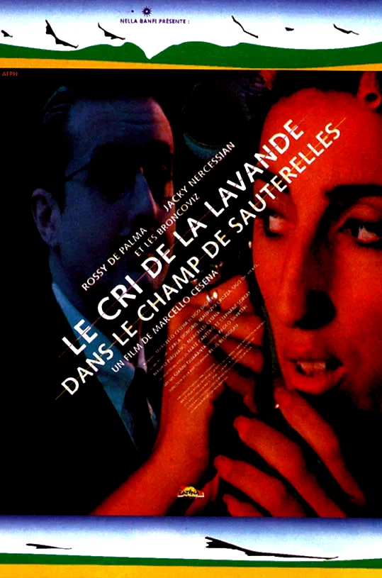 Affiche du film : Le cri de la lavande dans le champ de sauterelles