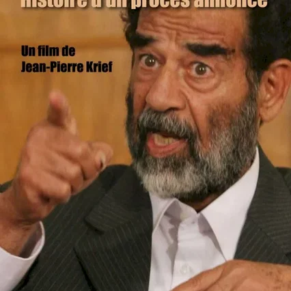 Miniature photo du film : Saddam Hussein, histoire d'un procès annoncé