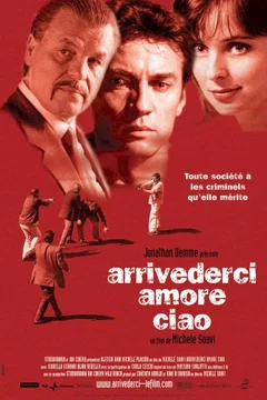 Affiche du film Arrivederci amore ciao