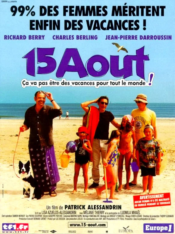 Affiche du film : 15 août (ça va pas être des vacances pour tout le monde)