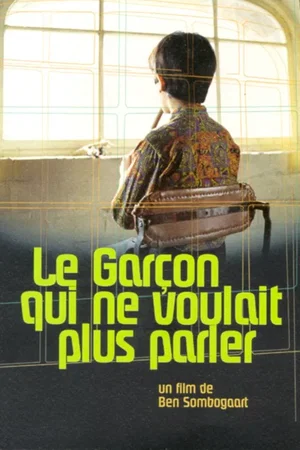 Affiche du film : Le garcon qui ne voulait plus parler