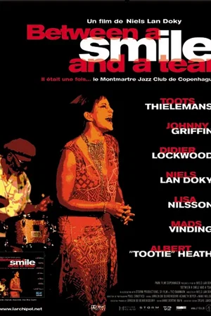 Affiche du film : Between a smile and a tear : il était une fois le montmartre jazz club de copenh