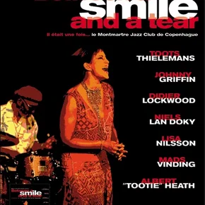 Photo du film : Between a smile and a tear : il était une fois le montmartre jazz club de copenh