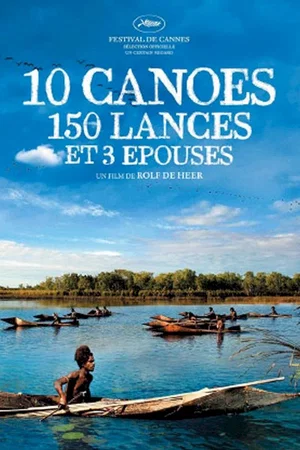 Affiche du film : 10 canoës, 150 lances et 3 épouses