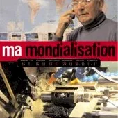 Photo du film : Ma mondialisation