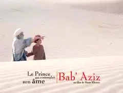 Affiche du film : Bab'Aziz, le prince qui contemplait son âme