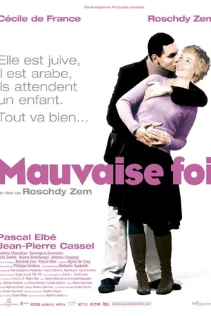 Affiche du film : Mauvaise foi