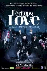 Affiche du film : Perhaps love