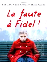 Affiche du film : La faute à fidel