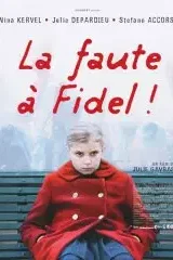 Affiche du film : La faute à fidel