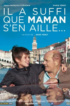 Affiche du film Il a suffi que maman s'en aille...