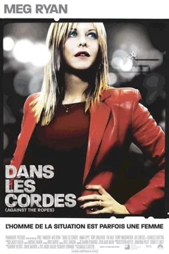 Affiche du film = Dans les cordes