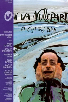 Affiche du film On va nulle part et c'est tres bien