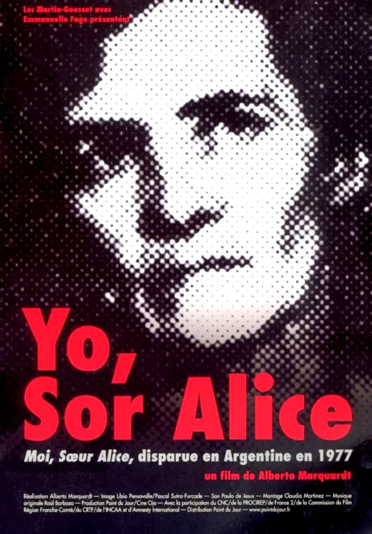 Affiche du film : Yo, sor Alice - Moi, soeur Alice disparue en Argentine en 1977