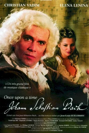 Affiche du film : Il Etait Une Fois Jean-Sebastien Bach