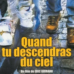 Photo du film : Quand tu descendras du ciel