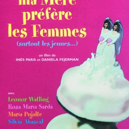 Miniature photo du film : Ma Mère Préfère Les Femmes (Surtout Les Jeunes...)