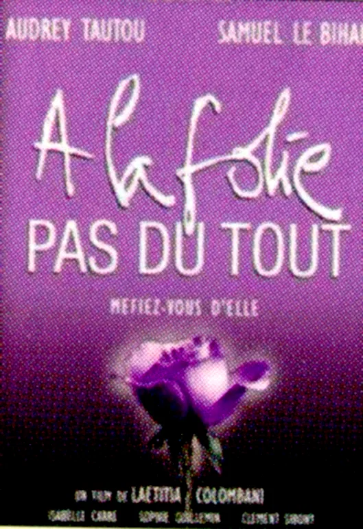 Affiche du film : À la folie... pas du tout