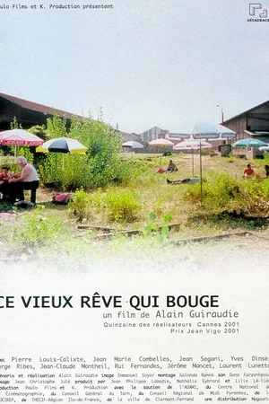 Affiche du film : Ce vieux reve qui bouge
