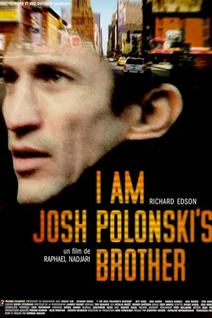 Affiche du film : I am josh polonski's brother