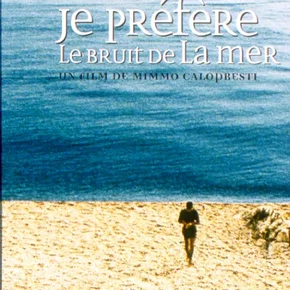 Photo du film : Je prefere le bruit de la mer