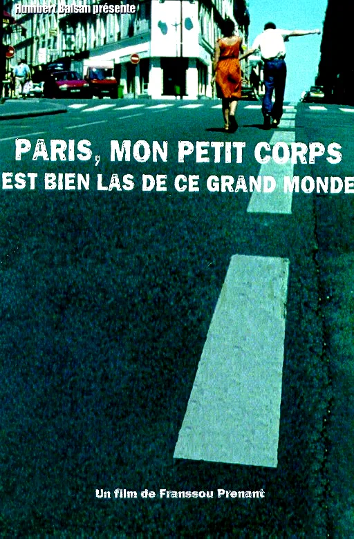 Affiche du film : Paris, mon petit corps est bien las de ce grand monde