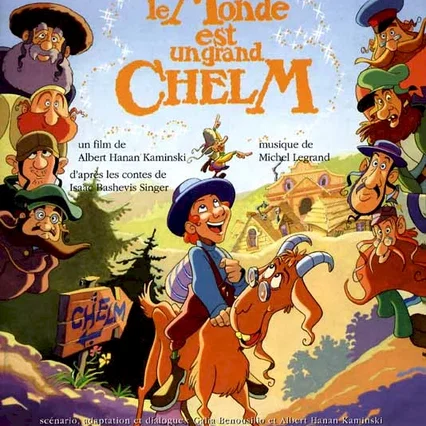 Miniature photo du film : Le monde est un Grand Chelm