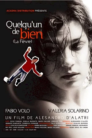 Affiche du film : Quelqu'un de bien (la fievre)