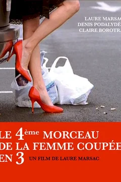 Affiche du film Le 4ème morceau de la femme coupée en 3