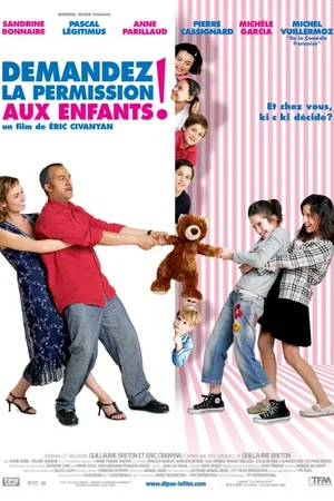 Affiche du film : Demandez la permission aux enfants !