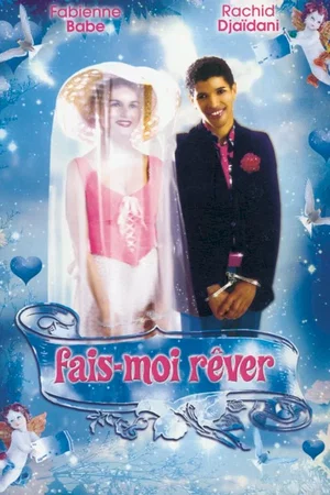 Affiche du film : Fais-moi rever