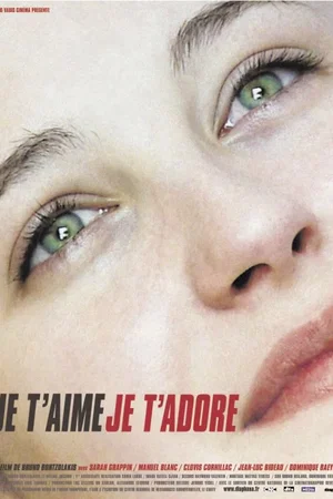 Affiche du film : Je t'aime je t'adore