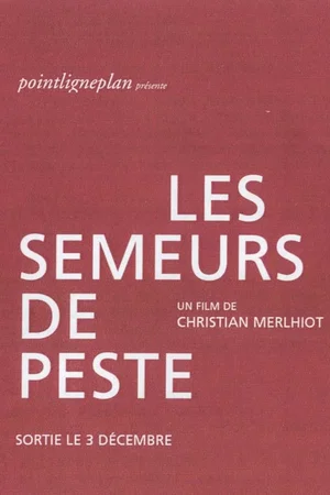 Affiche du film : Les semeurs de peste