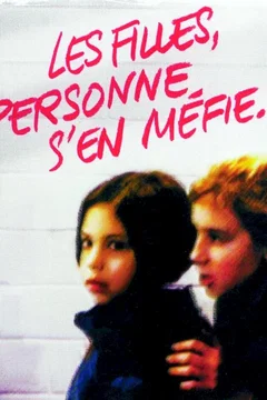 Affiche du film Les filles, personne s'en méfie