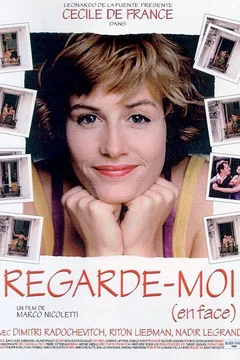 Affiche du film Regarde-moi (en face)