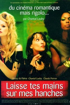 Affiche du film Laisse tes mains sur mes hanches