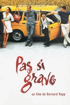 Affiche du film Pas si grave