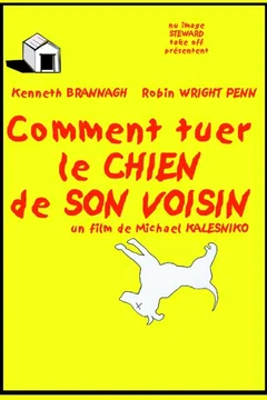 Affiche du film Comment tuer le chien de son voisin