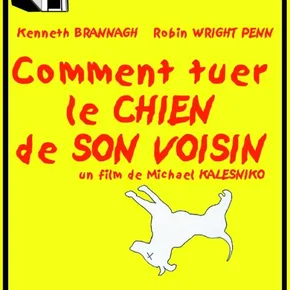Photo du film : Comment tuer le chien de son voisin