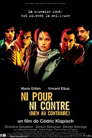 Affiche du film : Ni pour ni contre (bien au contraire)