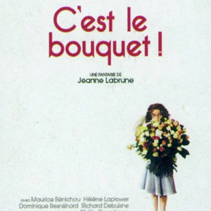 Miniature photo du film : C'est le bouquet !