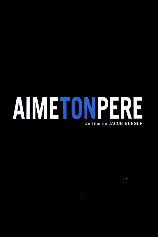 Affiche du film : Aime ton père