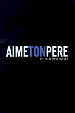 Affiche du film Aime ton père