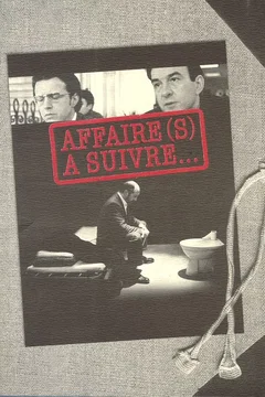 Affiche du film = Affaire (s) a suivre