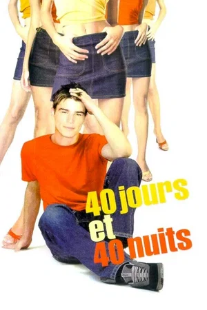 Affiche du film : 40 jours et 40 nuits