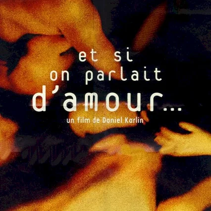 Miniature photo du film : Et si on parlait d'amour...