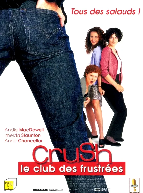 Affiche du film : Crush (le club des frustrees)