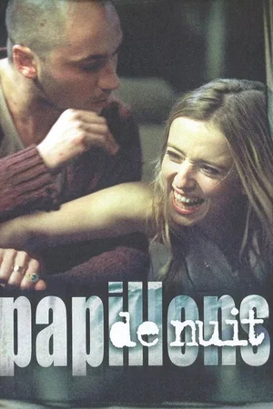 Affiche du film : Papillons de nuit